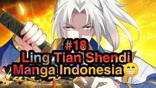 Ling Tian Shendi Chapter 18 Bahasa Indonesia