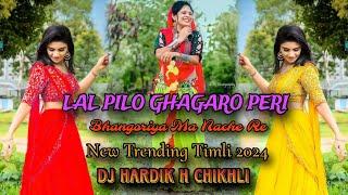 LAL PILO GHAGARO PERI BHANGORIYA MA NACHE RE  NEW TRENDING TIMLI 2024  DJ HARDIK H CHIKHLI