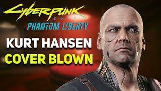 Cyberpunk 2077 - What Happens If You BLOW YOUR COVER with Kurt Hansen? Firestarter