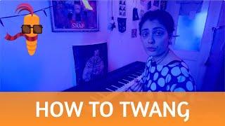 How To Twang - Vocal Exercise