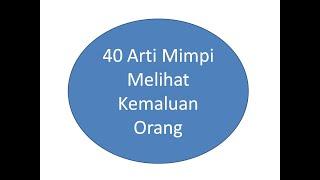 40 Arti Mimpi Melihat Kemaluan Orang