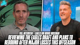 Eagles GM Howie Roseman Joins The Pat McAfee Show After Another A Grade Draft