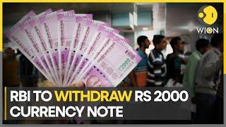 RBI withdraws ₹2000 note from circulation to remain legal tender  WION