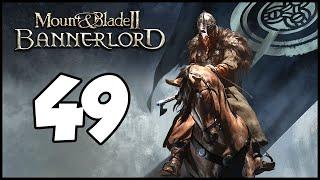 Lets Play Bannerlord - E49 - Break the Gate