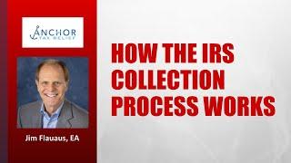 How IRS Collection Process Works