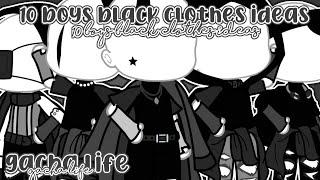  10 boys black clothes ideas • gacha life \\•