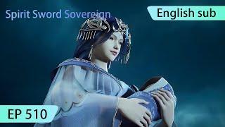 ENG SUB  Spirit Sword Sovereign EP510 highlights