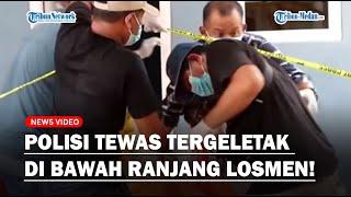 TRAGIS Seorang Anggota Polisi Ditemukan Tewas di Losmen Tergeletak Di Bawah Ranjang