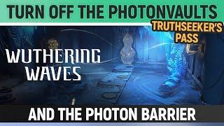 Wuthering Waves - Turn off the Photonvaults and the Photon Barrier - Quest Walkthrough