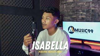 ISABELLA - SEARCH  Cover By Andre Mastijan