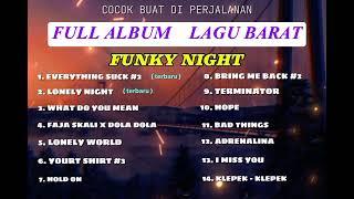 FULL ALBUM  COCOK BUAT DI PERJALANAN MELODY ADEM NEW 2024 FUNKY NIGHT  Wahyu Mamonto Remix 