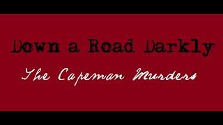 Down a Road Darkly-The Capeman Murders