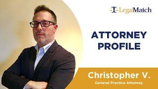 Meet General Practice Attorney Christopher V.