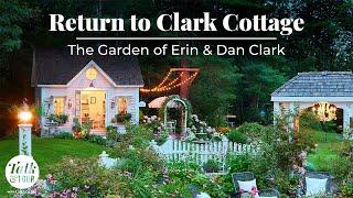 Talk & Tour Clark Cottage Garden Revisited  Summer Cottage Garden #gardentour #summergarden