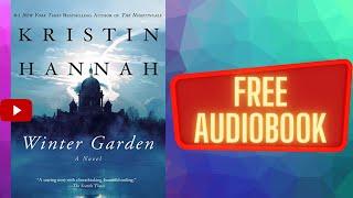 Winter Garden Kristin Hannah full free audiobook real human voice.