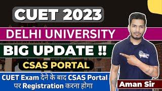 CUET 2023 big update  delhi university admission 2023  csas portal registration  DU admission