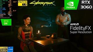 Cyberpunk 2077 Ultra Settings Ray Tracing FSR 1080p  RTX 3060  i7 11800H