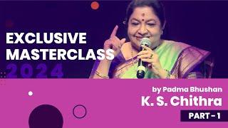 Part 1 - Masterclass - 2 with Padma Bhushan K.S. Chithra  Artium Academy @KSChithra