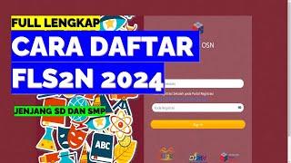 LENGKAP CARA DAFTAR FLS2N 2024