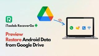 How to Recover Android Data from Google Drive RecoverGo Android