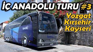 İÇ ANADOLU TURU #3  YOZGAT - KIRŞEHİR - KAYSERİ  TRAVEGO 17 SE  ETS2 TÜRKİYE HARİTASI 1.47 