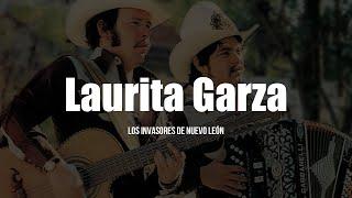 Los Invasores De Nuevo León - Laurita Garza LETRA