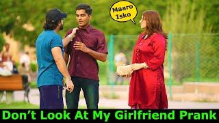 Dont Look At My Girlfriend Prank  Part 3  Pranks In Pakistan  Humanitarians