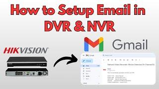 How to Configure Gmail Notification in Hikvision DVR & NVR  Email Setup Configuration