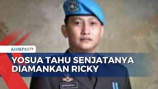 Brigadir Yosua Hutabarat Mengetahui Senjatanya Diamankan oleh Ricky Rizal