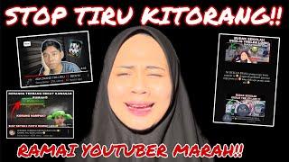 STOP TIRU KITORANG‼️ RAMAI YOUTUBER MAR4H