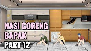 NASI GORENG BAPAK PART 12 - Animasi Sekolah