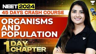 1 Day 1 Chapter Organisms and Population in One Shot  45 Days Course  NEET 2024  Seep Pahuja