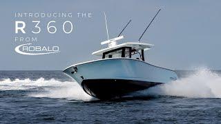 Introducing the R360 from Robalo