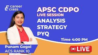 APSC CDPO LIVE SESSION WITH Punam Gogoi  ACS Rank 10  CareerClass