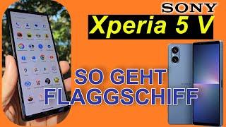 Sony Xperia 5 V - Edel Flaggschiff im alten Kleid  SeppelPower