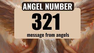 Angel Number 321 The Deeper Spiritual Meaning Behind Seeing 321