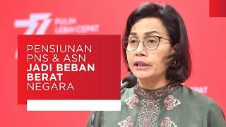 Pensiunan PNS dan ASN Menjadi Beban Berat Negara