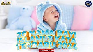 20 KOMBINASI  NAMA BAYI LAKI-LAKI ISLAMI  TERBARU 2024