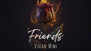 Friends - Vivian Mimi Official Audio