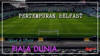 Pertempuran Belfast Italia vs Irlandia Utara  Piala Dunia 1958  FIFA World Cup