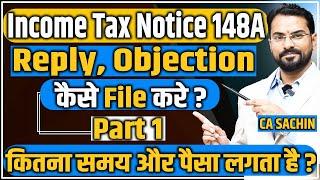 Income Tax Notice 148A  Complete process for reply कितनी Fee कितना समय Case ख़त्म होने में लगता है