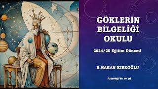 Göklerin Bilgeliği Okulunda 202425 Dönemi - R. Hakan Kırkoğlu