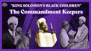 King Solomons Black Children Rabbi Wentworth Matthew & The Commandment Keepers