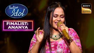 Mujhe Rang De पर Ananya की Singing ने बना दिया उसे Star  Indian Idol 14  Finalist Ananya