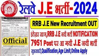 RRB J.E नयी भर्ती OUT बड़ी खुशखबरी Official Notification7951 POST बम्पर भर्ती AGEQUALIFICATION?