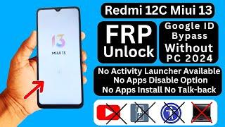 Redmi 12c MIUI 13 FRP Bypass  Without Pc  No Activity Launcher  Redmi 12c Google Account Bypass