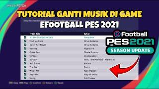 Cara Ganti Musik Di Game eFootball PES 2021 - Tutorial CPK