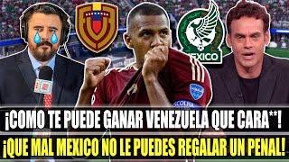 ¡NO PODEMOS SER TAN MALOS NARRADORES Y PRENSA MEXICANA EXPLOTA TRAS PERDER  ANTE VENEZUELA.