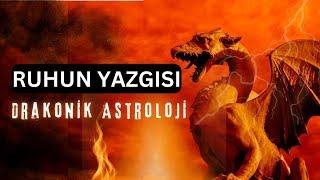 Ruhun Yazgısı Drakonik Astroloji - Neden Hep Aynı Senaryo Farklı Kişiler?