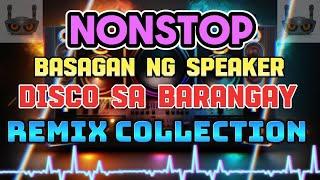 TRENDING NONSTOP BASAGAN NG SPEAKER DISCO REMIX COLLECTION 2024